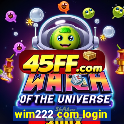 wim222 com login